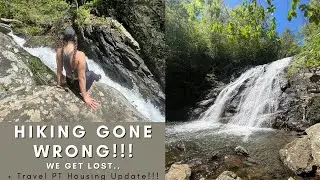 HIKING GONE WRONG!! (we get lost..) | + Travel PT 2nd Contract Housing Update!