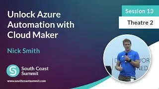 Unlock Azure Automation with Cloud Maker - Nick Smith