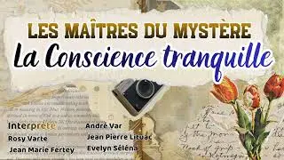 Les Maîtres du mystère - La Conscience tranquille