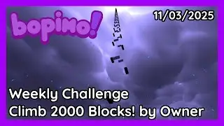 Bopimo! - Weekly Challenge: Climb 2000 Blocks! by Owner - 11/03/2025