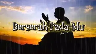 Berserah Pada-Mu