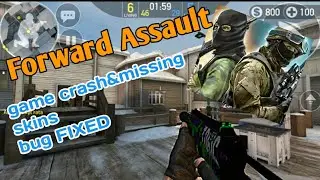 FORWARD  ASSAULT missing skins&game error FIXED