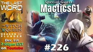 The Last Word 226 ft MacticsG1 - Season 18 Review, Upcoming Sandbox Changes, Season 19 Tease?