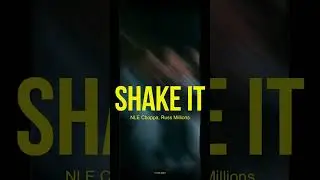 SHAKE IT - NLE Choppa, Russ Millions