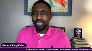 Respect de l&rsquo;autorit&eacute; avec G&eacute;n&eacute;ral Papi Kafuti