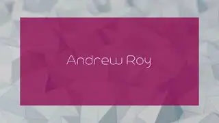 Andrew Roy - appearance