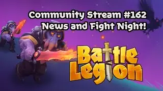 Battle Legion Community Stream #162! News & Fight Night!