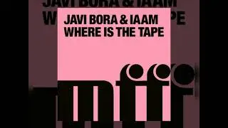 Javi Bora & IAAM ☆Where Is The Tape☆ MFF Music For Freaks 2017