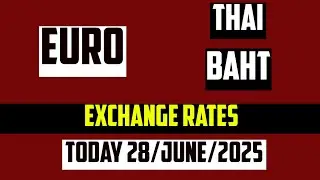 Euro To Thai Baht Foreign Currency Exchange Rates Today 28 June 2025