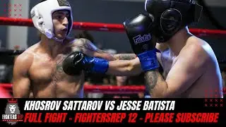 Khosrov Sattarov vs Jesse Batista | Full Fight - FightersRep 12