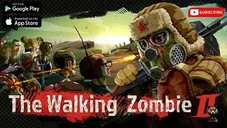 THE WALKING ZOMBIE 2 ( ANDROID,IOS) GAMEPLAY