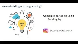 How to build logics in programming?