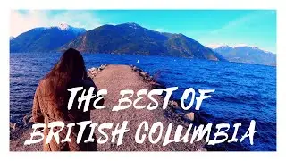Road Trip: Travel through Beautiful British Columbia, Canada in 4K UHD | 2020 | #GoPro #DJI #Canada