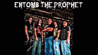 Entomb the Prophet - 