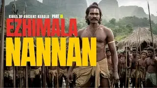 The Reign of Nannan: Ezhimala's Powerful King | Indra's History