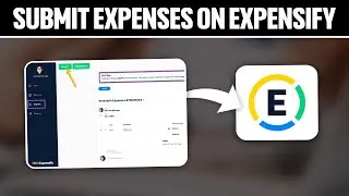 How To Submit Expenses On Expensify 2025! (Full Tutorial)