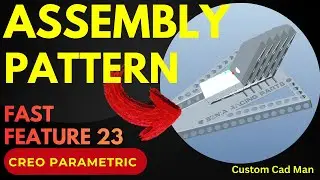 Fast Features &ndash; Feature 23: Assembly Pattern | Creo Parametric