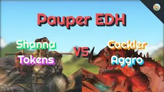Shanna Tokens vs. Cackler Aggro [Pauper EDH/PDH] - Magic: The Gathering