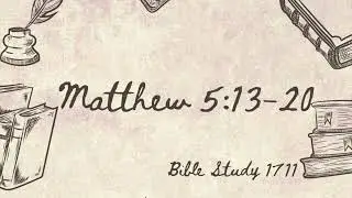 Ep014 Introduction to the Bible - The Life and Teachings of Jesus Part 10 - Matthew 5:13-20