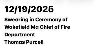 12/19/2025 Swearing in ceremony of new Wakefield Ma Chief of the fire department Thomas Purcell 