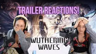 i watched Wuthering Waves trailers for the FIRST TIME