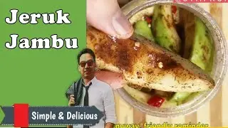 Resepi Jeruk Jambu Versi Syafkun | Jom Masak