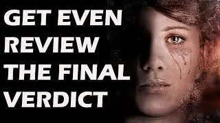 Get Even Review - The Final Verdict