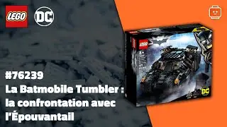 LEGO DC Comics 76239 : La Batmobile Tumbler la confrontation avec l&rsquo;&Eacute;pouvantail
