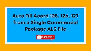 Auto fill ACORD 125, 126, 127 from a single Commerical Package AL3 file