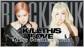 BLACKPINK ‘KILL THIS LOVE’ Album VOICE COMBINATIONS Pt. 2 [HEADPHONES RECOMMENDED🎧]