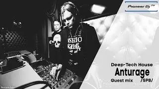 • Anturage (SPB) ► (Deep-Tech House) ► Guest mix @ Pioneer DJ TV