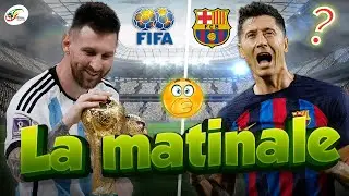 La FIFA va encore distinguer Lionel Messi&hellip; Lewandowski force le Bar&ccedil;a &agrave; payer 1M&euro; | MATINALE