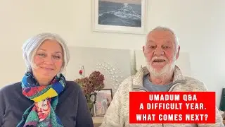 Umadum Q&A — A Difficult Year: What Happened and What Comes Next for Us and for Our Boat