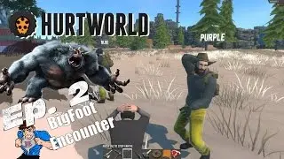 BIGFOOT ENCOUNTER | HIDE & SEEK | HURTWORLD SURVIVAL