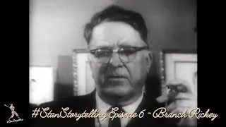 #StanStorytelling Episode 6   Branch Rickey