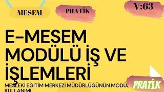 MESLEKİ EĞİTİM MERKEZİ; E-MESEM İŞ VE İŞLEMLERİ. GÜNCEL