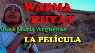 WARMA KUYAY - LA PELÍCULA