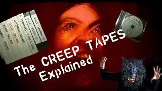The CREEP Tapes... Explained