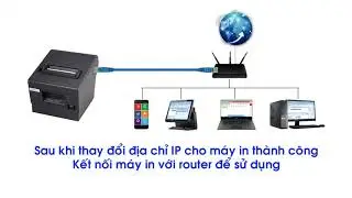 Hướng dẫn cài đặt máy in Xprinter Q200 kết nối cổng Lan: Đổi Ip, cài driver, kết nối phần mềm
