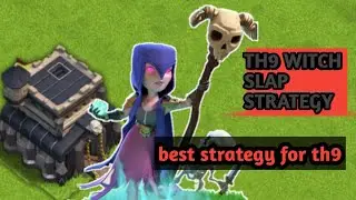 How to do witch slap, witch slap strategy for th9, learn witch slap.