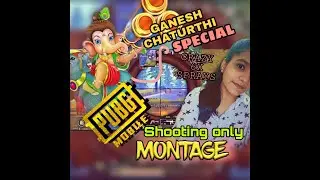 Ganpati Special PUBG Montage | Shooting Only | Crazy 6x Sprays | Girl Player :)