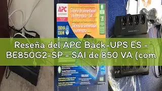 Rese&ntilde;a del APC Back-UPS ES - BE850G2-SP - SAI de 850 VA (com 8 entradas schuko e com uma porta de ca