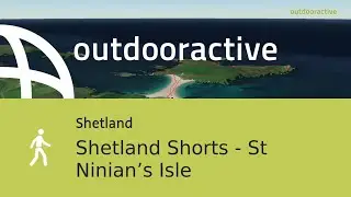 Shetland Shorts - St Ninian&rsquo;s Isle