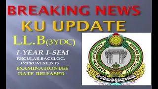 KU L.L.B (3YDC) I-SEM EXAM FEE DATE RELEASED | REGULAR , IMPROVEMENTS. BACKLOG EXAM 2021 FEE DATE |
