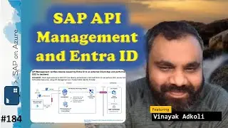 #184 - The one with SAP API Management and Entra ID (Vinayak Adkoli) | SAP on Azure Video Podcast