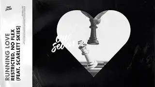 Restricted, No Flex &ndash; Running Love (feat. Scarlett Skies)