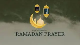 Ramadan Prayer l Royalty Free Music l MoosBeat