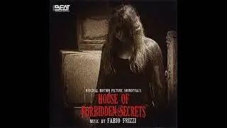 House of Forbidden Secrets [Original Film Score] (2013)