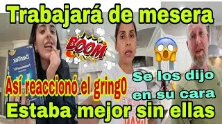 🚨Trabajará de mesera💥😱Así reaccionó el gring0😡Se los dijo en su cara😮Estaba mejor sin ellas🫢🙀