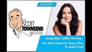 #245 Jacquelyn LaMar Berney - You Don&rsquo;t Need To Chase Likes To Build Trust
